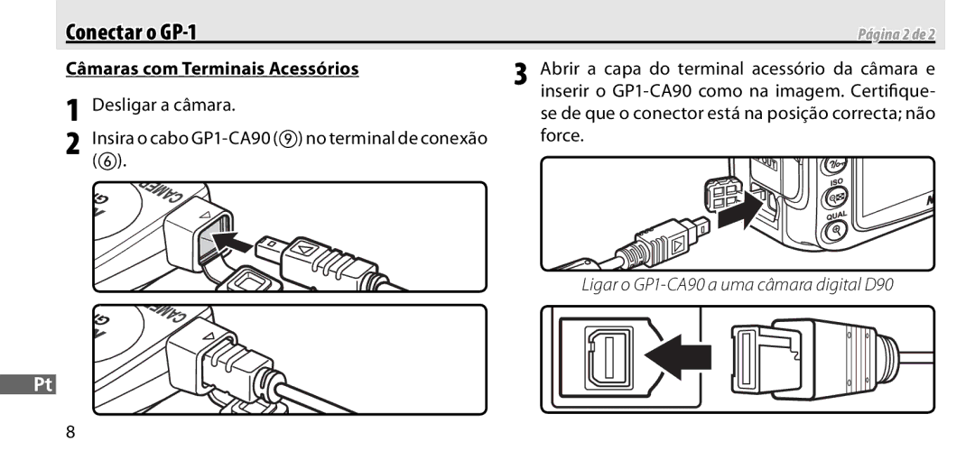 Nikon GP-1 manual Câmaras com Terminais Acessórios, Abrir a capa do terminal acessório da câmara e 