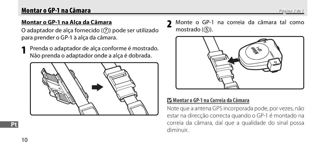 Nikon manual Montar o GP-1 na Alça da Câmara, Monte o GP-1 na correia da câmara tal como, Mostrado 