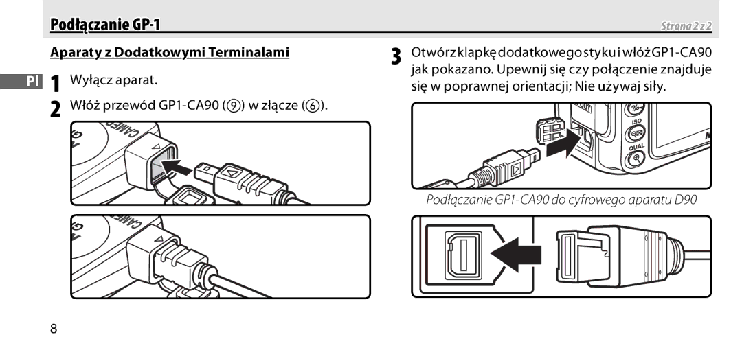 Nikon GP-1 manual Aparaty z Dodatkowymi Terminalami, Wyłącz aparat, Włóż przewód GP1-CA90 w złącze 