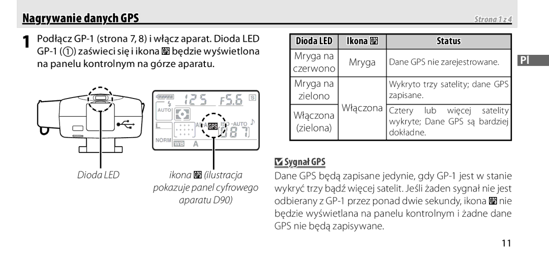 Nikon Nagrywanie danych GPS, Na panelu kontrolnym na górze aparatu, GP-1 zaświeci się i ikona O będzie wyświetlona 