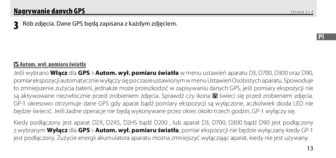 Nikon GP-1 manual Nagrywanie danych GPS, Rób zdjęcia. Dane GPS będą zapisana z każdym zdjęciem, Autom. wył. pomiaru światła 