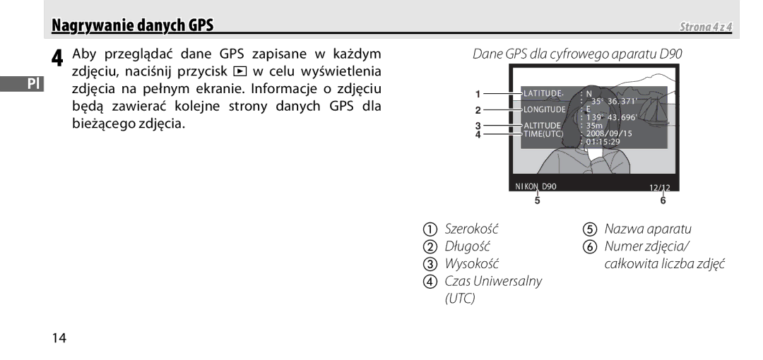 Nikon GP-1 manual Aby przeglądać dane GPS zapisane w każdym, Będą zawierać kolejne strony danych GPS dla, Bieżącego zdjęcia 