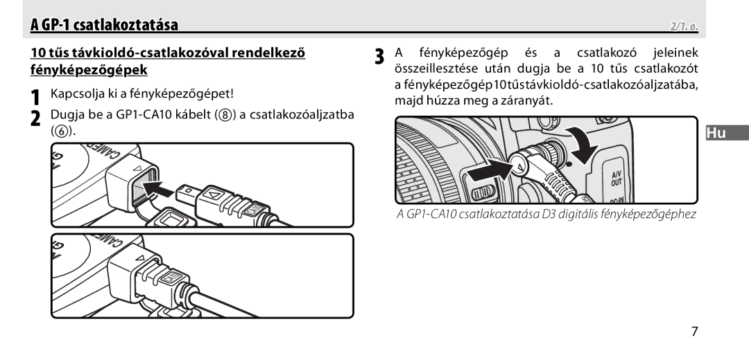 Nikon manual GP-1 csatlakoztatása, 10 tűs távkioldó-csatlakozóval rendelkező, Fényképezőgépek 