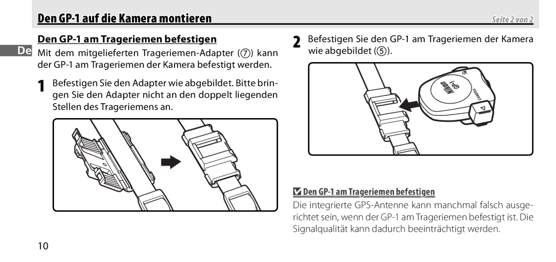 Nikon manual Den GP-1 auf die Kamera montieren, Den GP-1 am Trageriemen befestigen, Stellen des Trageriemens an 