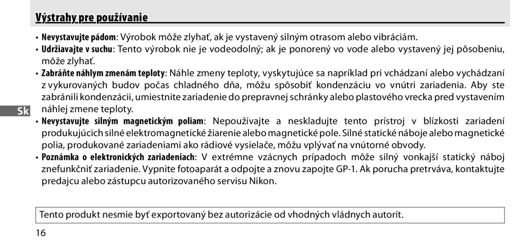 Nikon GP-1 manual Výstrahy pre používanie, Sk náhlej zmene teploty 