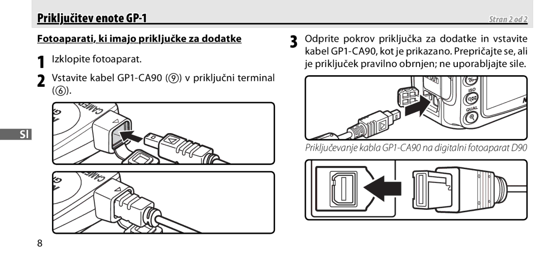 Nikon GP-1 manual Fotoaparati, ki imajo priključke za dodatke, Odprite pokrov priključka za dodatke in vstavite 