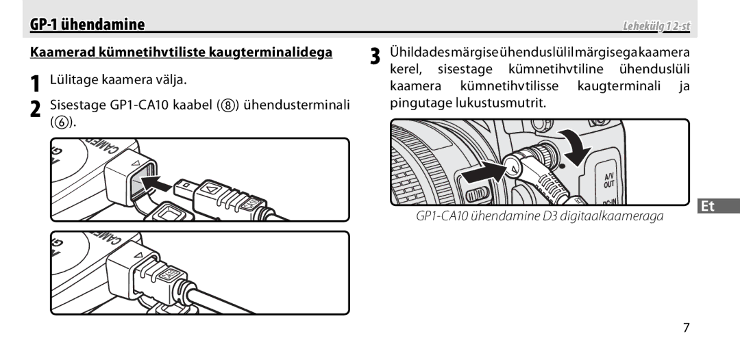 Nikon manual GP-1 ühendamine, Pingutage lukustusmutrit, Sisestage GP1-CA10 kaabel ühendusterminali 