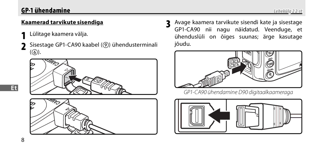 Nikon GP-1 manual Kaamerad tarvikute sisendiga, Jõudu, Avage kaamera tarvikute sisendi kate ja sisestage 