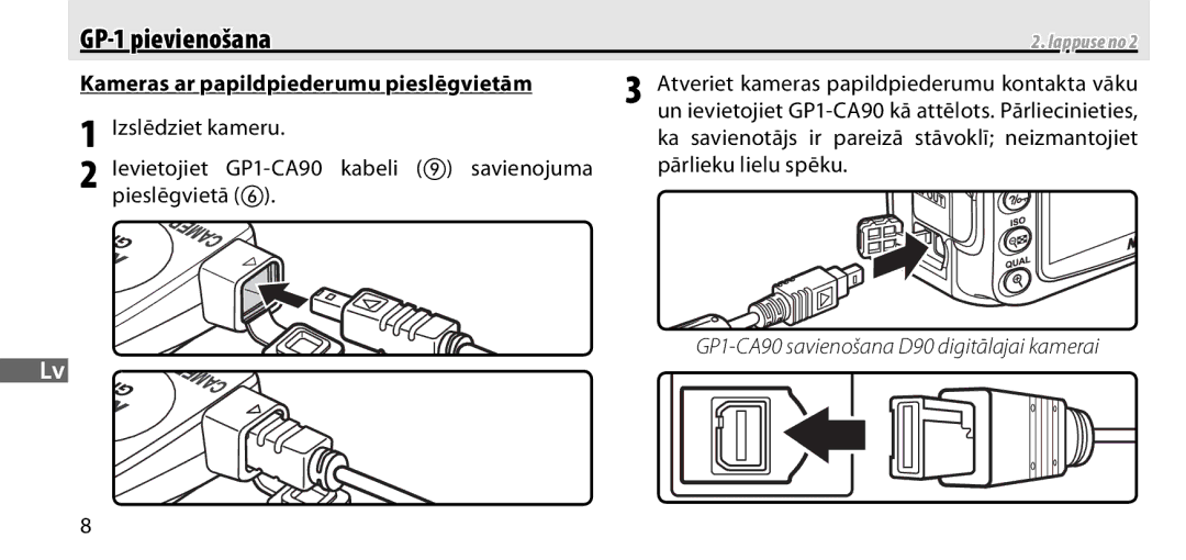 Nikon GP-1 manual Kameras ar papildpiederumu pieslēgvietām, Ka savienotājs ir pareizā stāvoklī neizmantojiet 