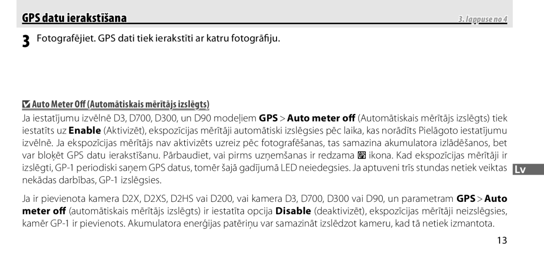 Nikon GP-1 Fotografējiet. GPS dati tiek ierakstīti ar katru fotogrāﬁju, Auto Meter Oﬀ Automātiskais mērītājs izslēgts 