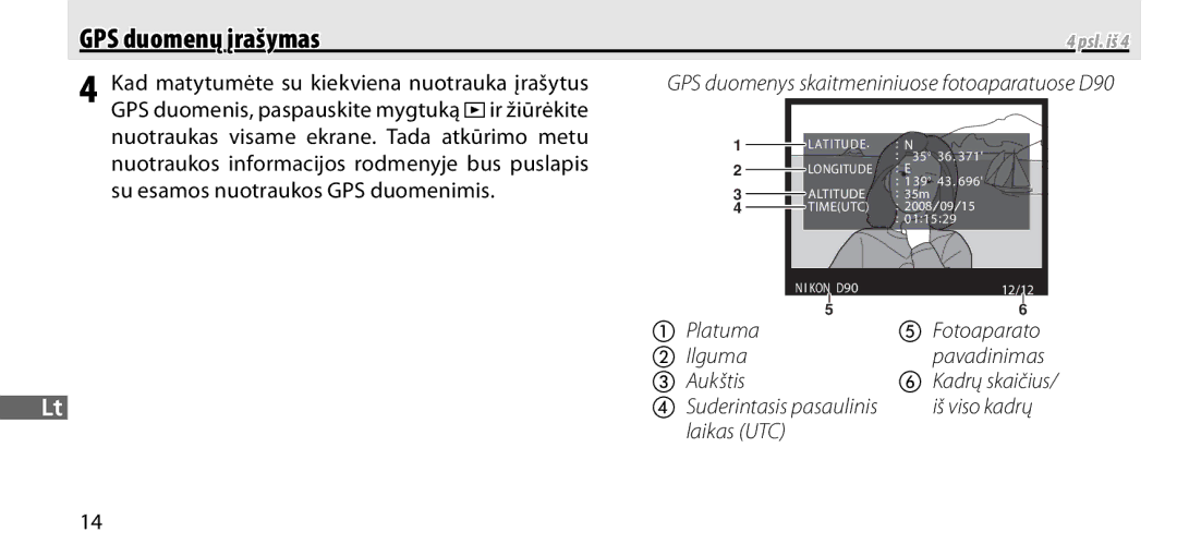 Nikon GP-1 manual Kad matytumėte su kiekviena nuotrauka įrašytus, Nuotraukos informacijos rodmenyje bus puslapis 