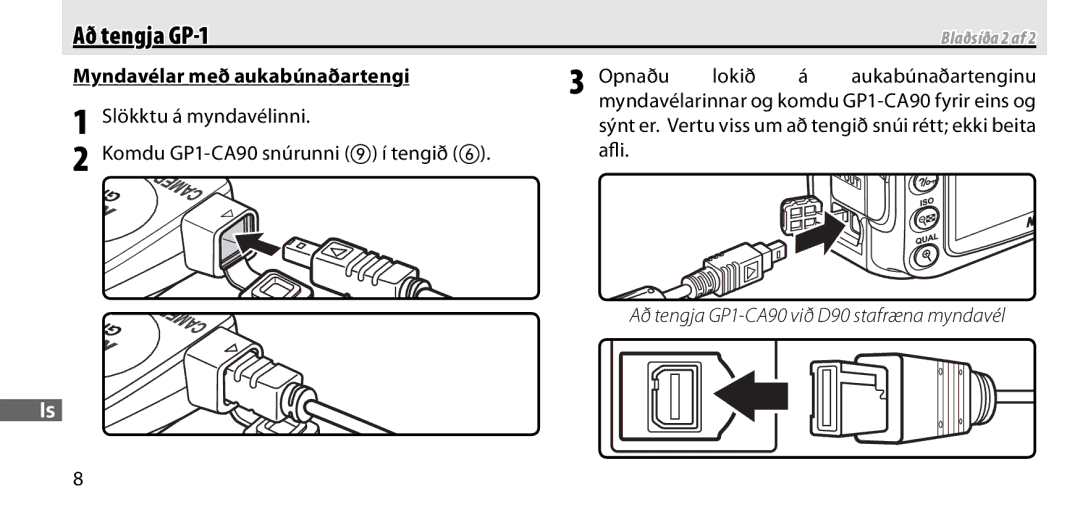 Nikon GP-1 manual Myndavélar með aukabúnaðartengi, Opnaðu Lokið Aukabúnaðartenginu Slökktu á myndavélinni 