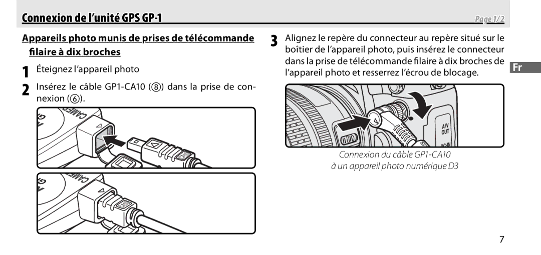 Nikon manual Connexion de l’unité GPS GP-1, ﬁlaire à dix broches, Éteignez l’appareil photo 