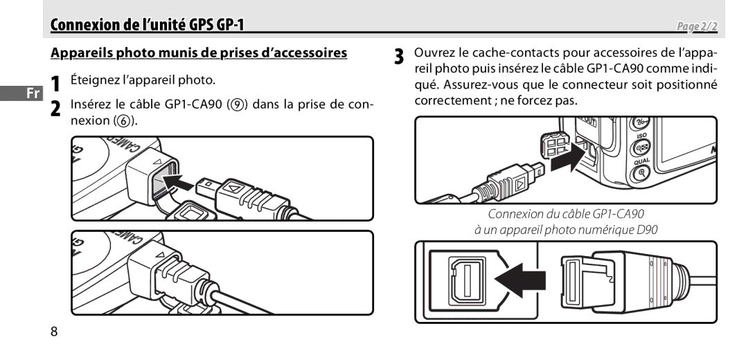 Nikon GP-1 manual Correctement ne forcez pas, Insérez le câble GP1-CA90 dans la prise de con, Nexion 