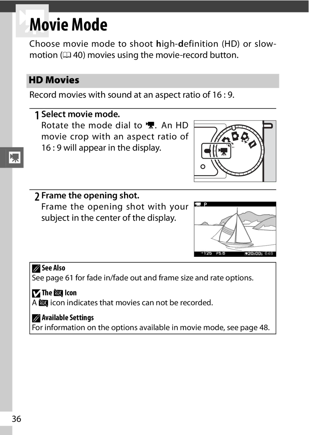 Nikon J2 White, 6MVA3111 01 YMovie Mode, HD Movies, Record movies with sound at an aspect ratio of 16, Select movie mode 