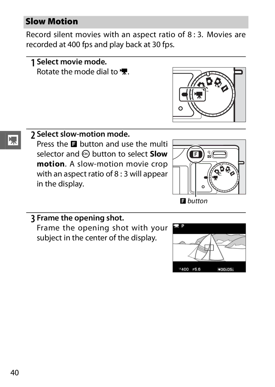 Nikon J2 White Slow Motion, Rotate the mode dial to, Select slow-motion mode, Motion. a slow-motion movie crop, Display 