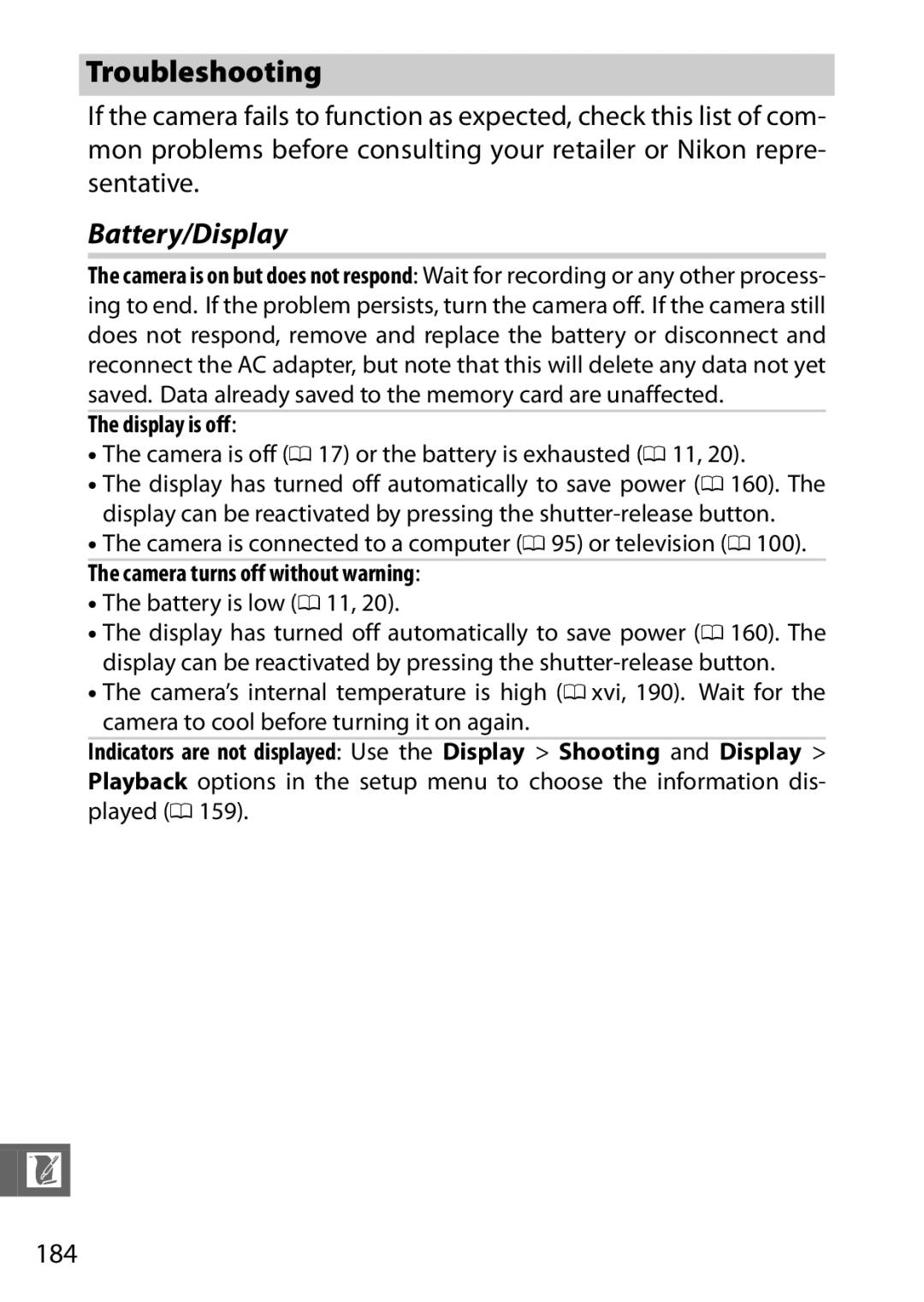 Nikon J3 White manual Troubleshooting, Battery/Display, Display is off, Camera is off 0 17 or the battery is exhausted 0 11 