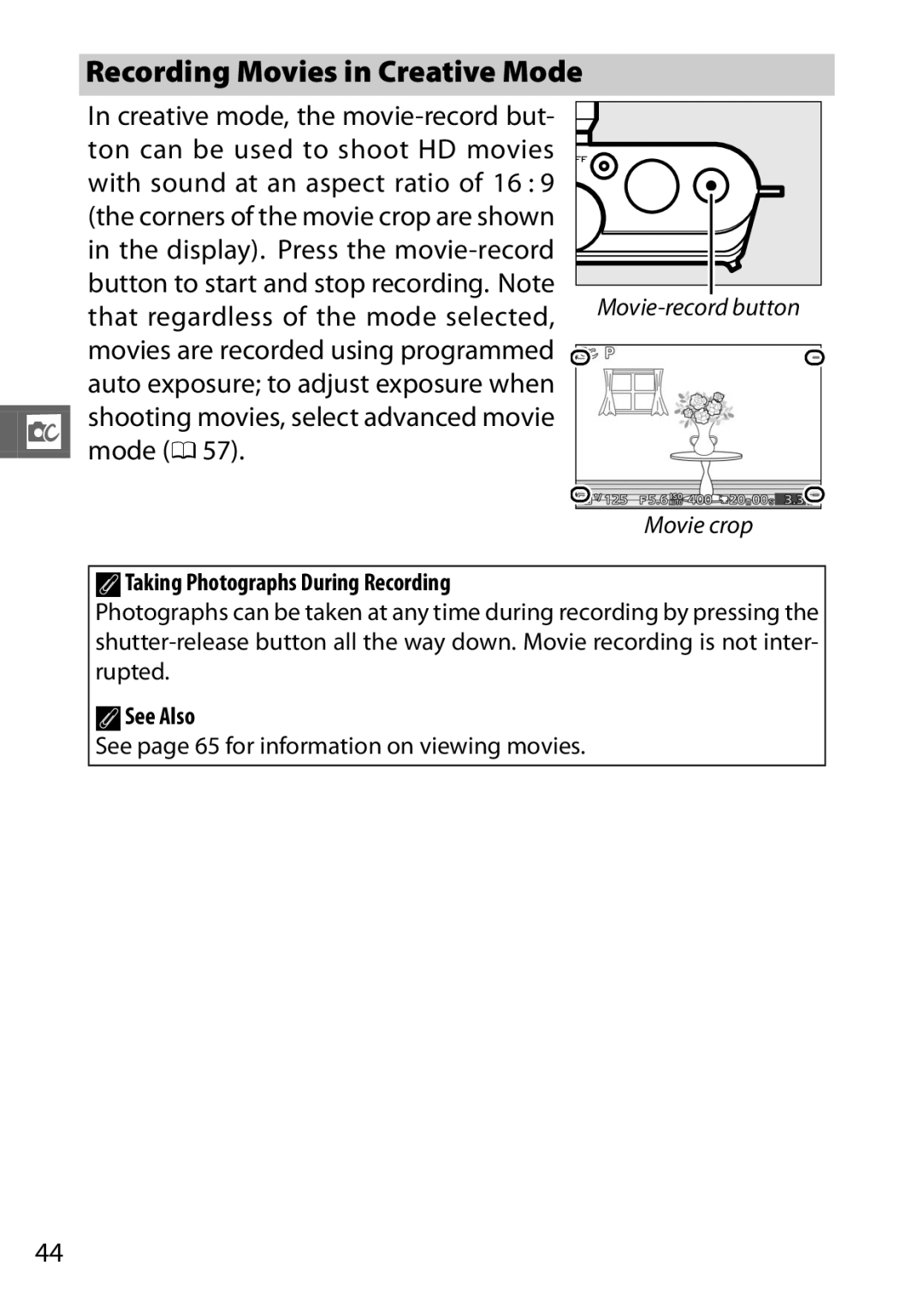 Nikon 27637, J3 White, 27658, 27649, 27638 Recording Movies in Creative Mode, That regardless of the mode selected, Mode 0 