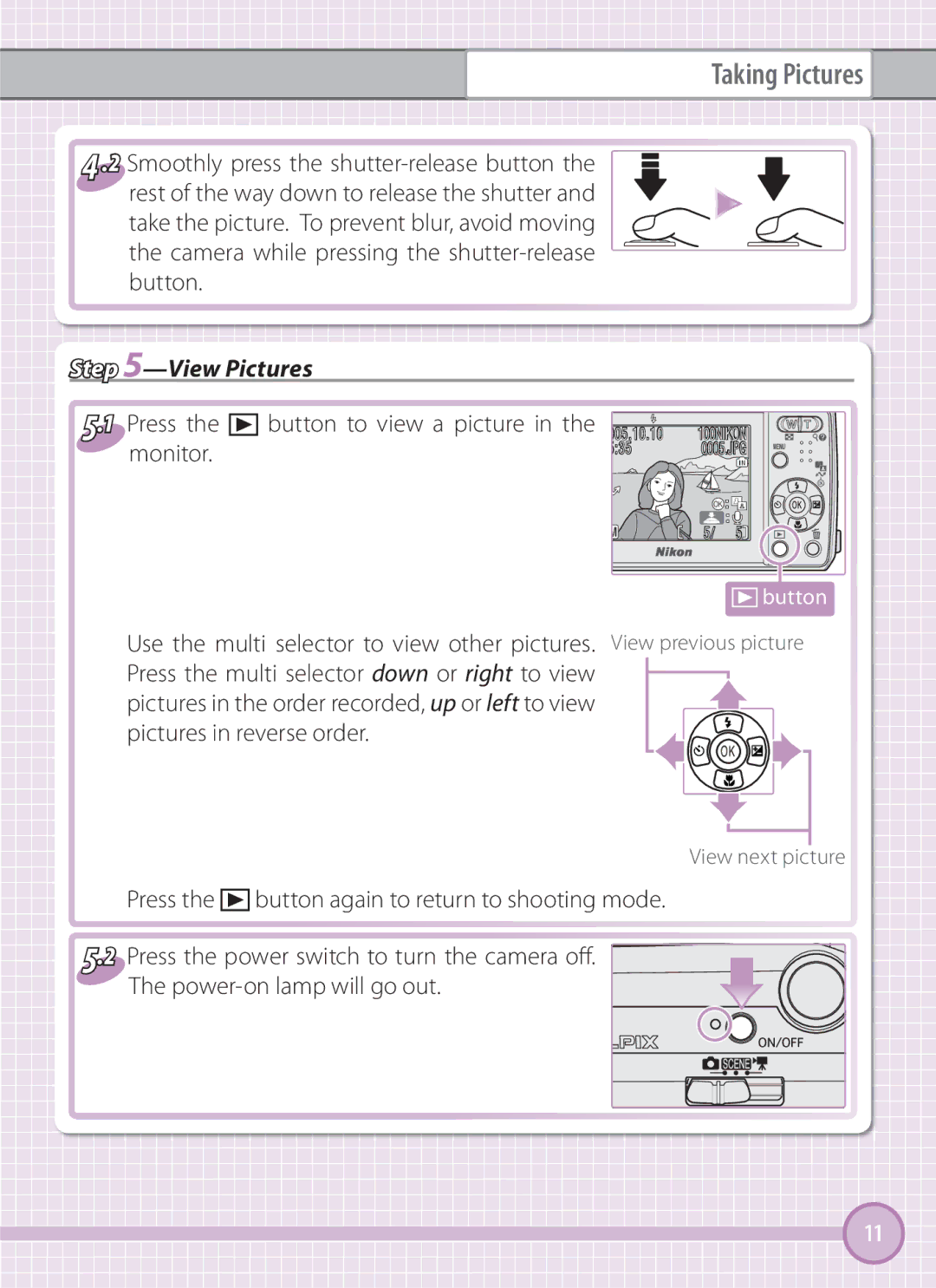 Nikon L101 quick start View Pictures, Press Button to view a picture, Monitor, Pictures in reverse order, View next picture 