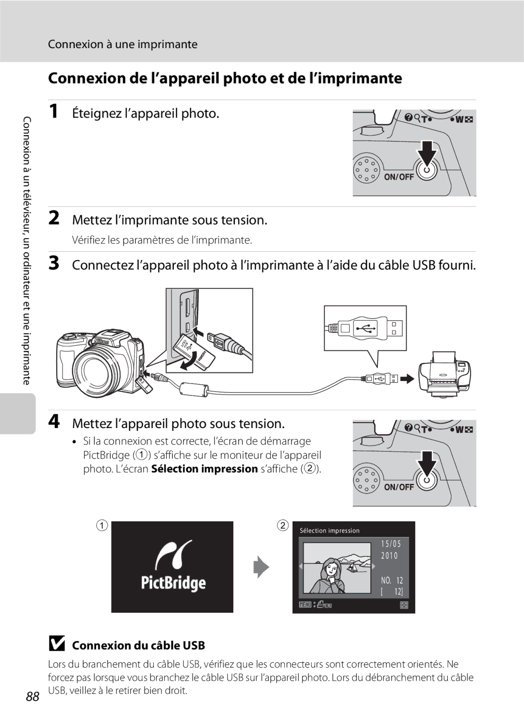 Nikon L110 Connexion de l’appareil photo et de l’imprimante, Éteignez l’appareil photo Mettez l’imprimante sous tension 