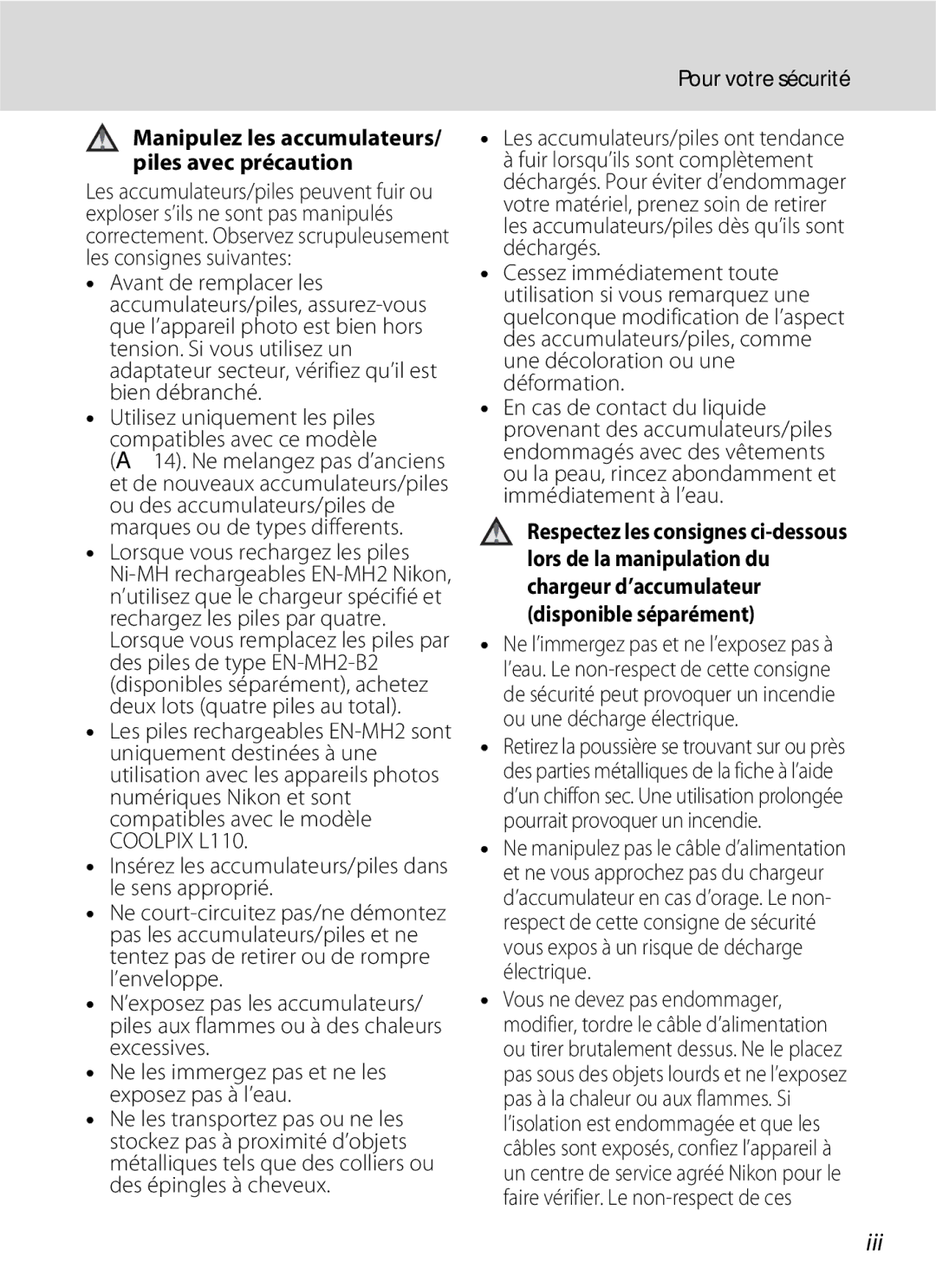 Nikon L110 manuel dutilisation Iii, Pour votre sécurité, Manipulez les accumulateurs/ piles avec précaution 