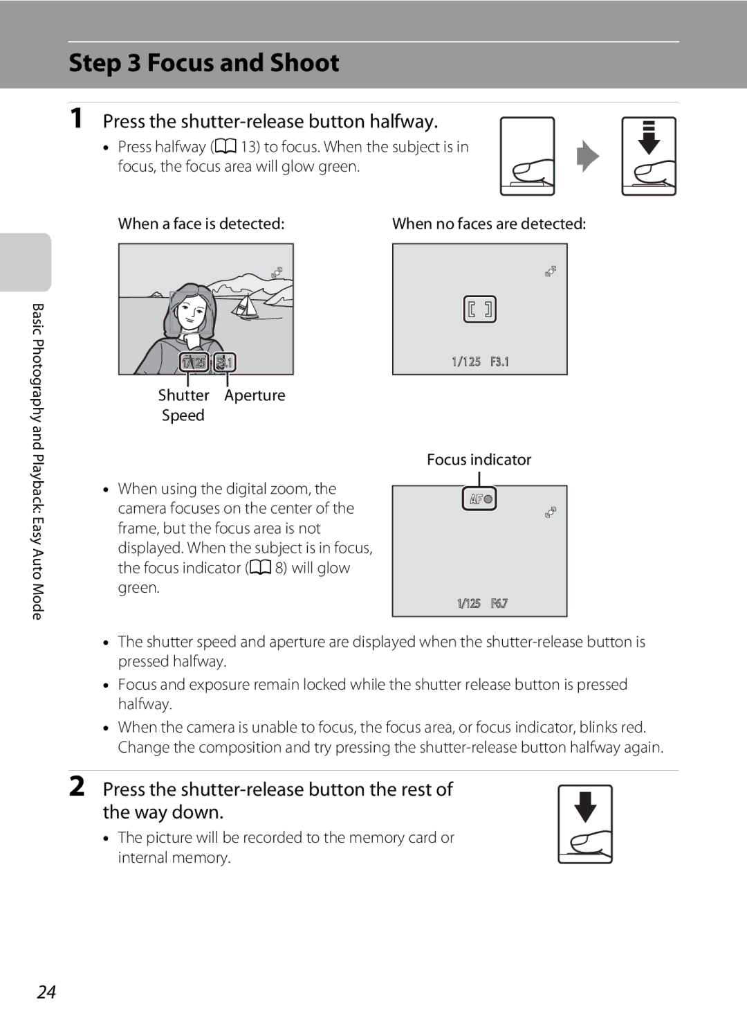 Nikon L21 Focus and Shoot, Press the shutter-release button halfway, When a face is detected, When no faces are detected 