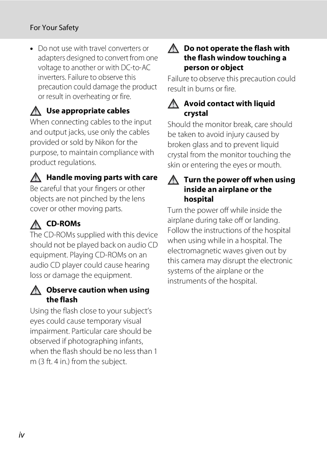 Nikon COOLPIXL22R Use appropriate cables, Handle moving parts with care, CD-ROMs, Observe caution when using the flash 