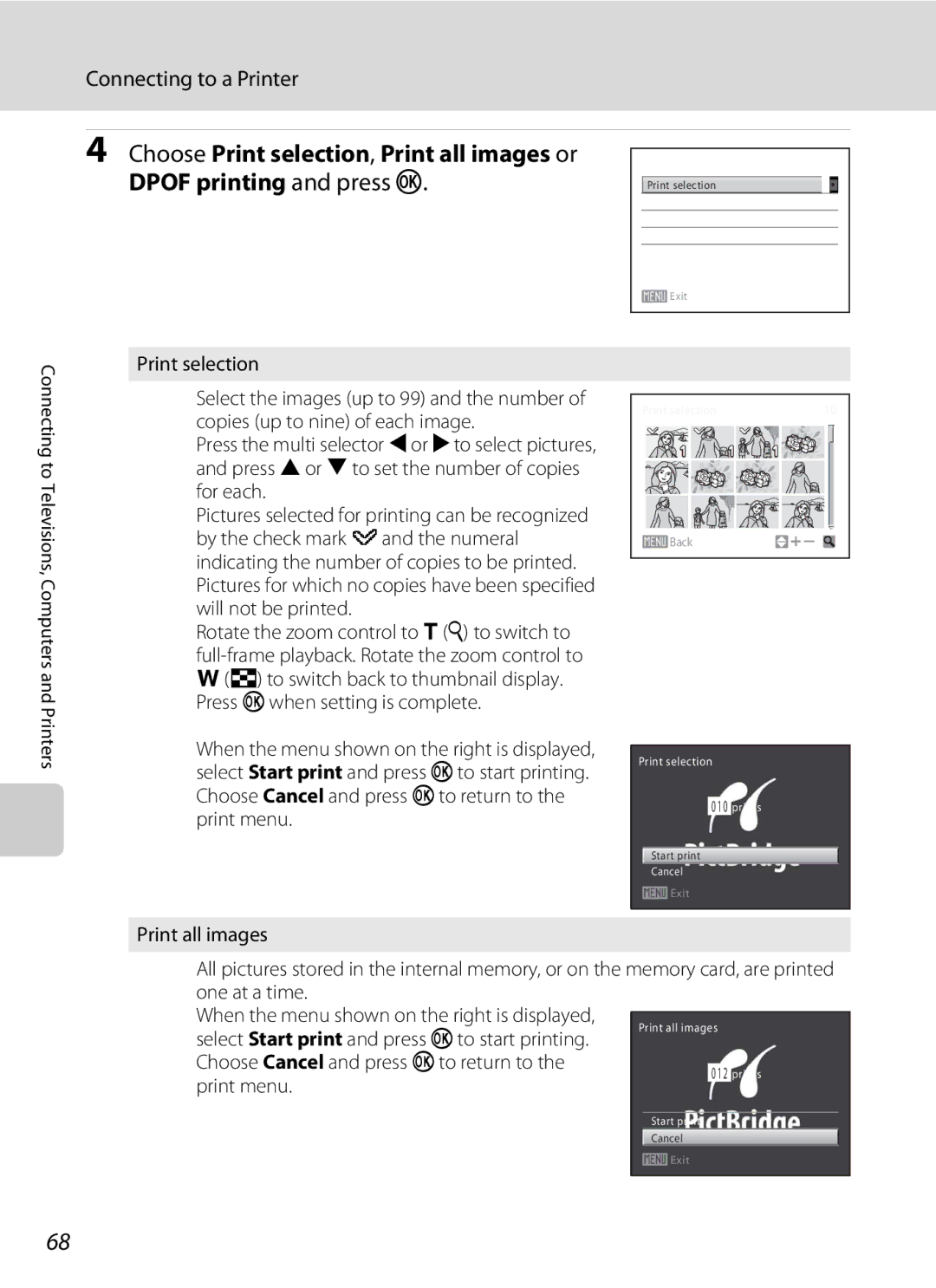 Nikon L21, COOLPIXL22R, COOLPIXL22BLK Choose Print selection, Print all images or, Dpof printing and press k, Print menu 