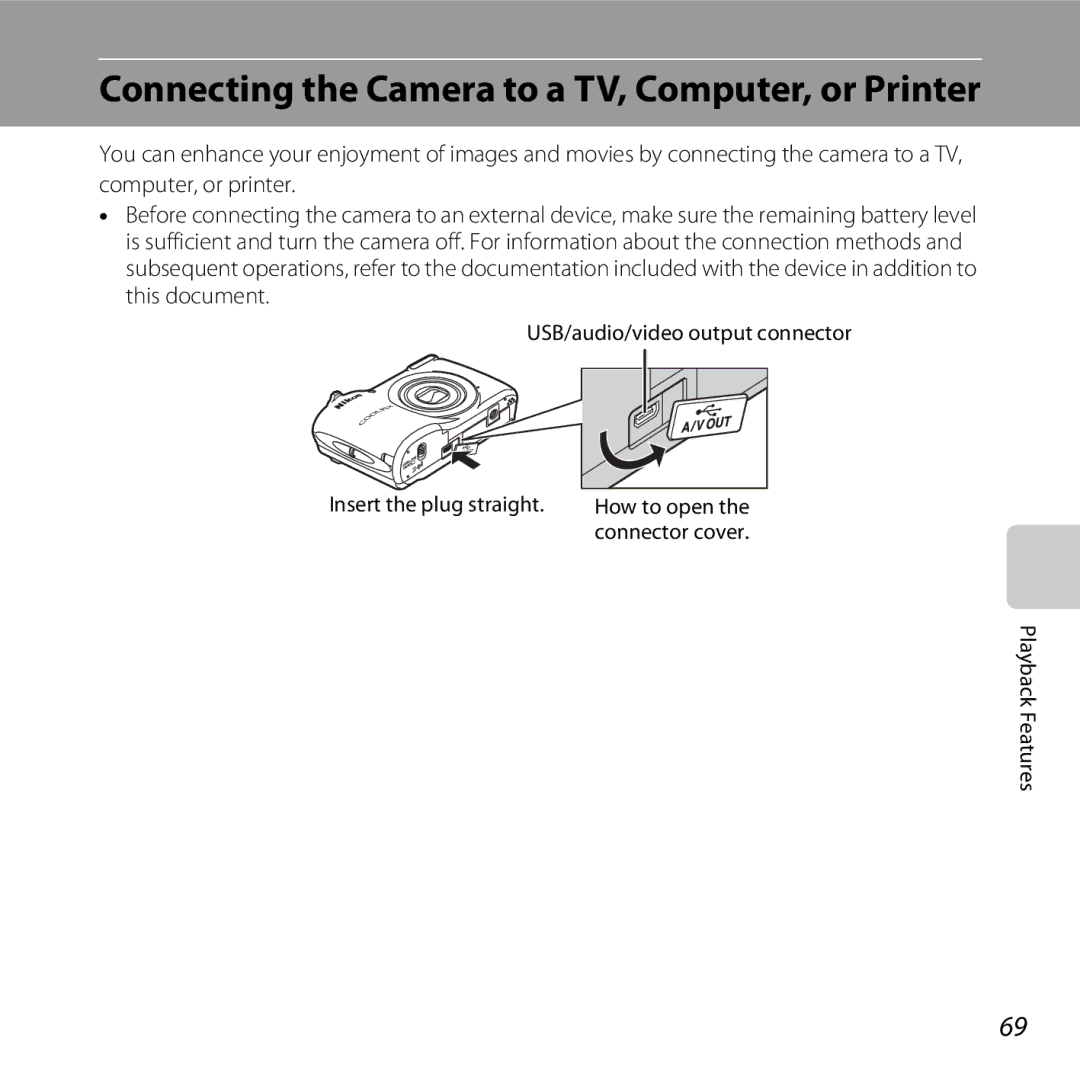 Nikon 26299 Connecting the Camera to a TV, Computer, or Printer, USB/audio/video output connector Insert the plug straight 