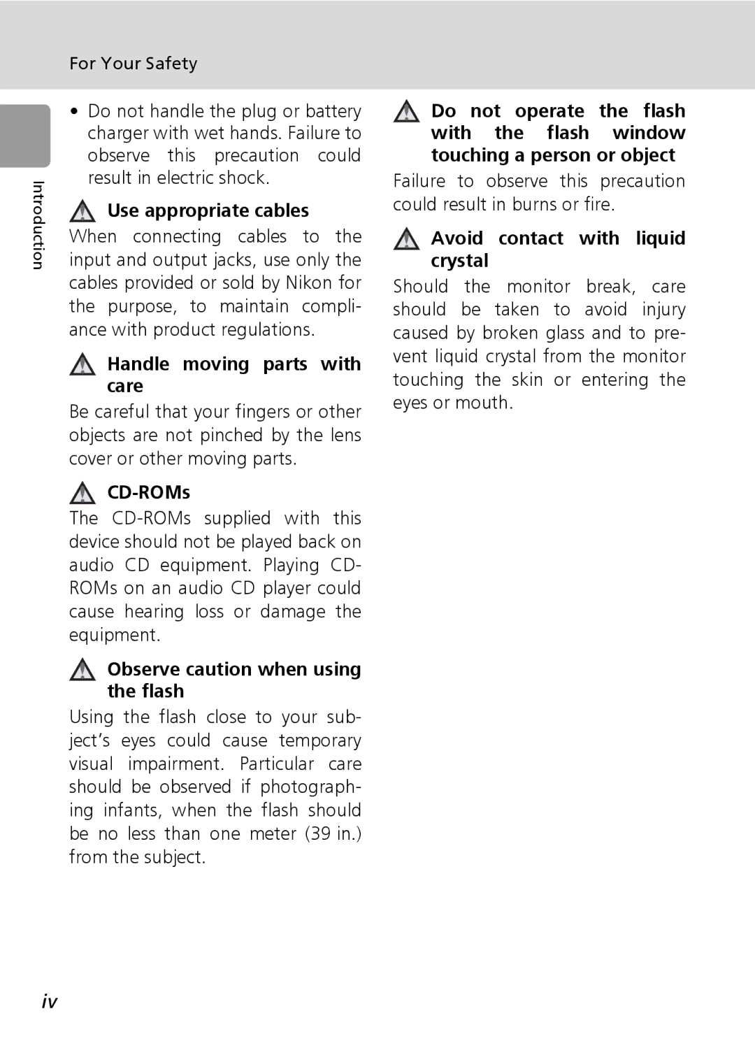 Nikon L6 manual Use appropriate cables, Handle moving parts with care, CD-ROMs, Observe caution when using the flash 