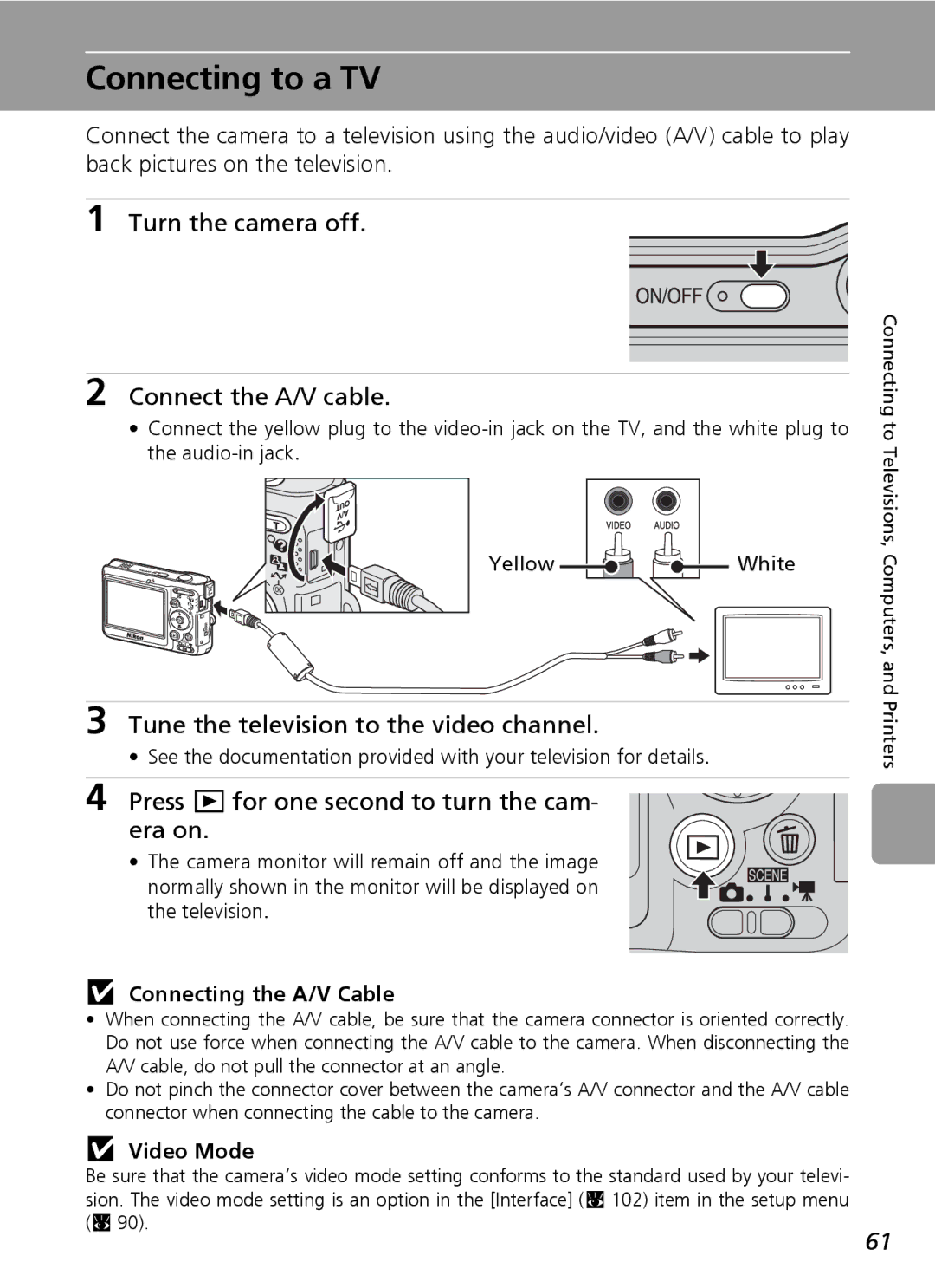 Nikon L6 Connecting to a TV, Turn the camera off Connect the A/V cable, Press i for one second to turn the cam- era on 