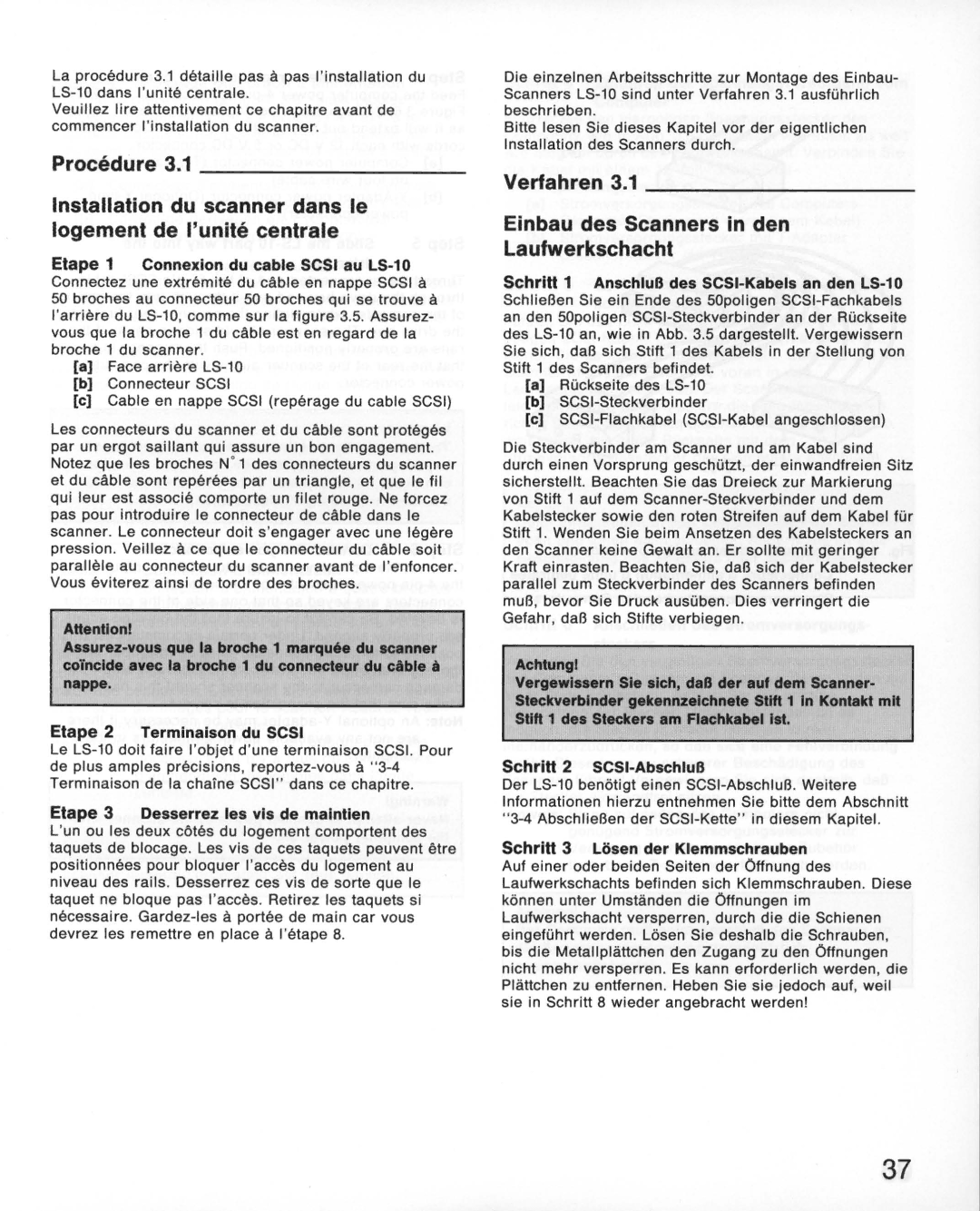 Nikon LS-10E Verfahren Einbau des Scanners in den Laufwerkschacht, Etape 1 Connexlon du cable Scsi au LS-10 