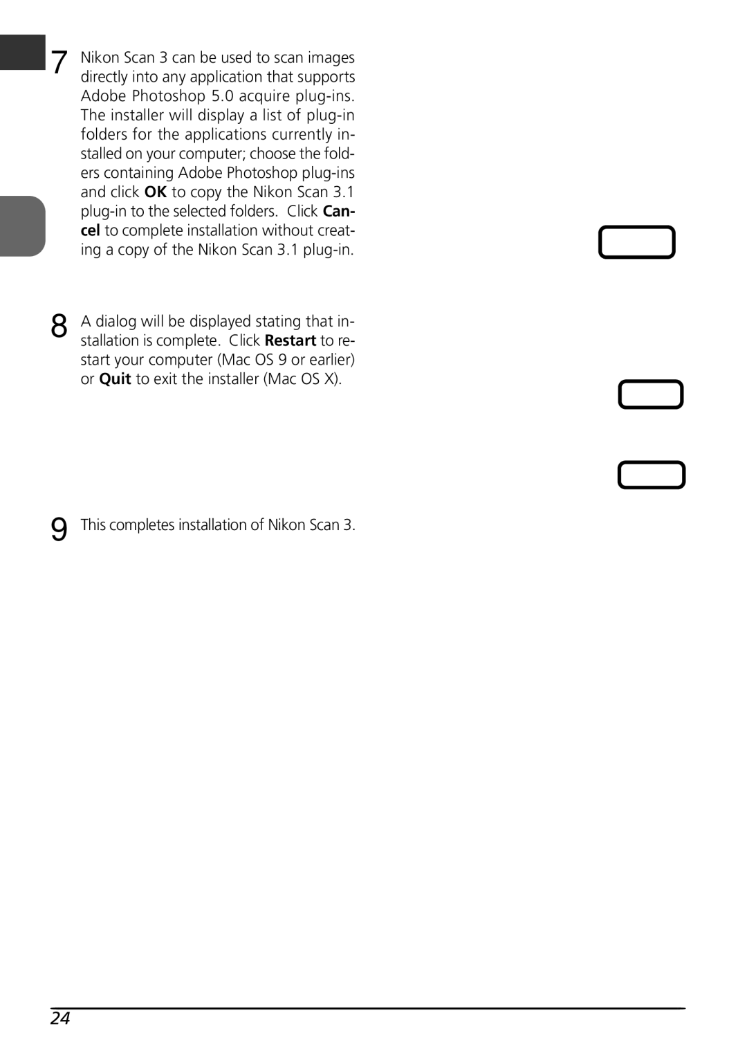 Nikon LS4000 user manual This completes installation of Nikon Scan 