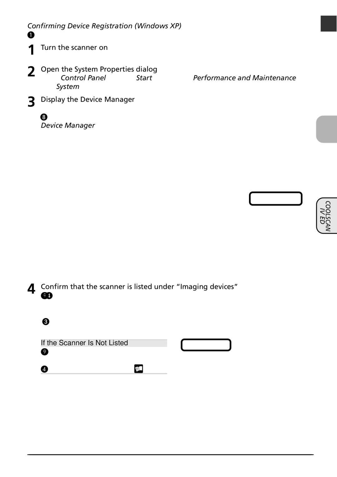 Nikon LS4000 user manual Confirming Device Registration Windows XP, Played. Open the Hardware tab and click Device Manager 