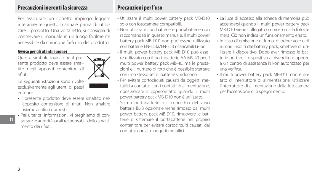 Nikon MB-D10 Precauzioni inerenti la sicurezza, Precauzioni per l’uso, Avviso per gli utenti europei, Mento dei riﬁ uti 
