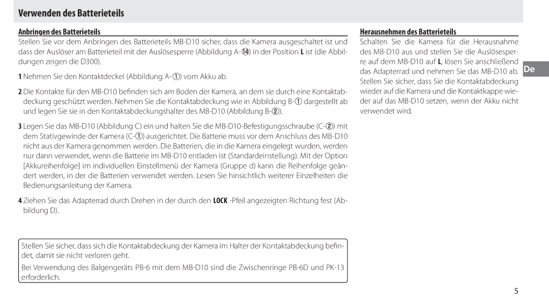 Nikon MB-D10 user manual Verwenden des Batterieteils, Anbringen des Batterieteils, Herausnehmen des Batterieteils 