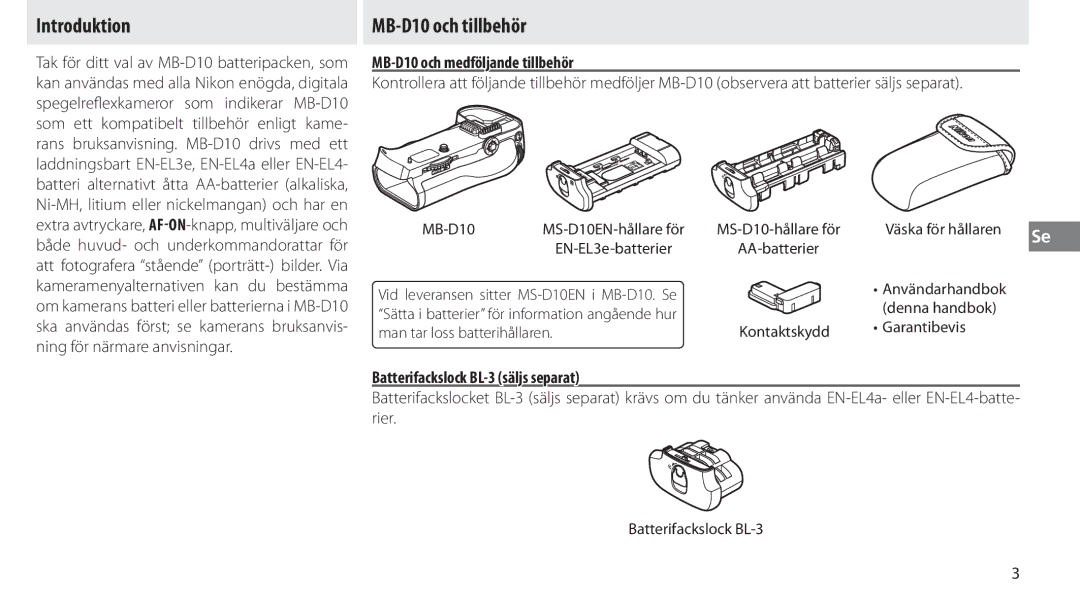 Nikon Introduktion, MB-D10 och tillbehör, MB-D10 och medföljande tillbehör, Batterifackslock BL-3 säljs separat 