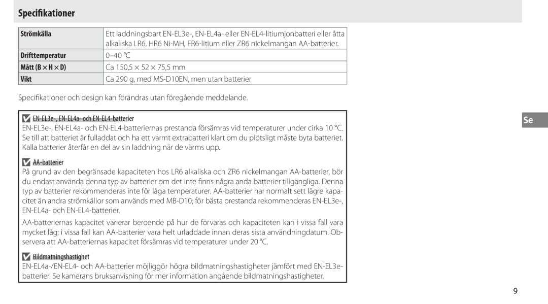 Nikon MB-D10 user manual Speciﬁkationer, Strömkälla, Drifttemperatur, Mått B × H × D, Vikt 