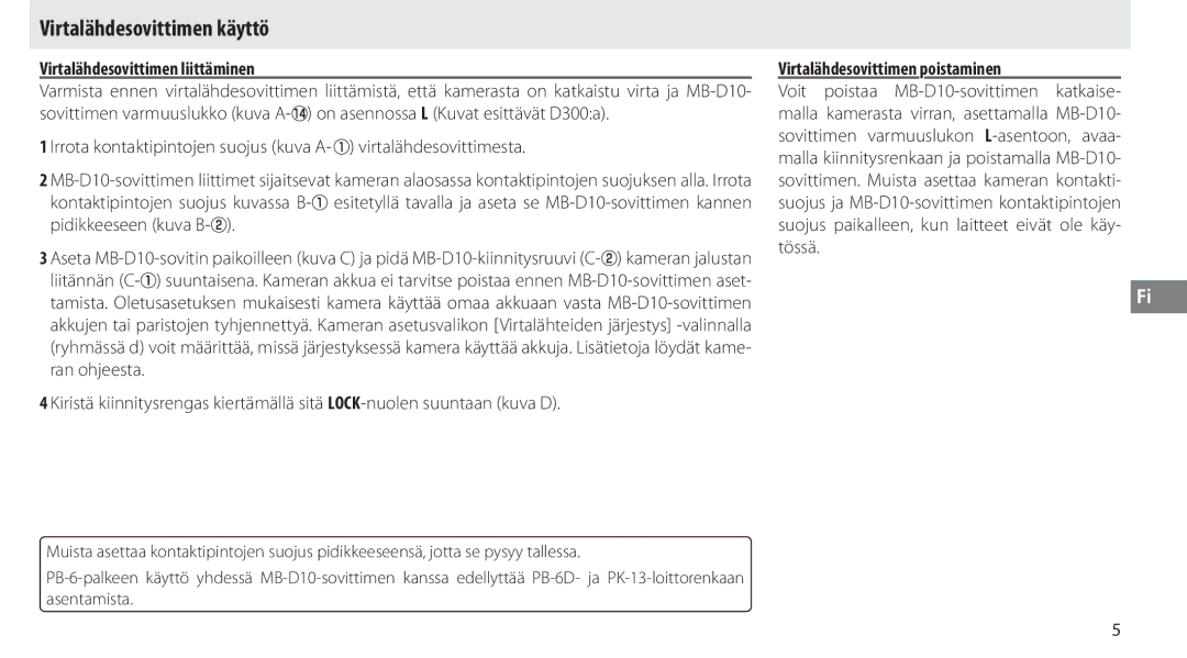 Nikon MB-D10 user manual Virtalähdesovittimen käyttö, Virtalähdesovittimen liittäminen, Virtalähdesovittimen poistaminen 