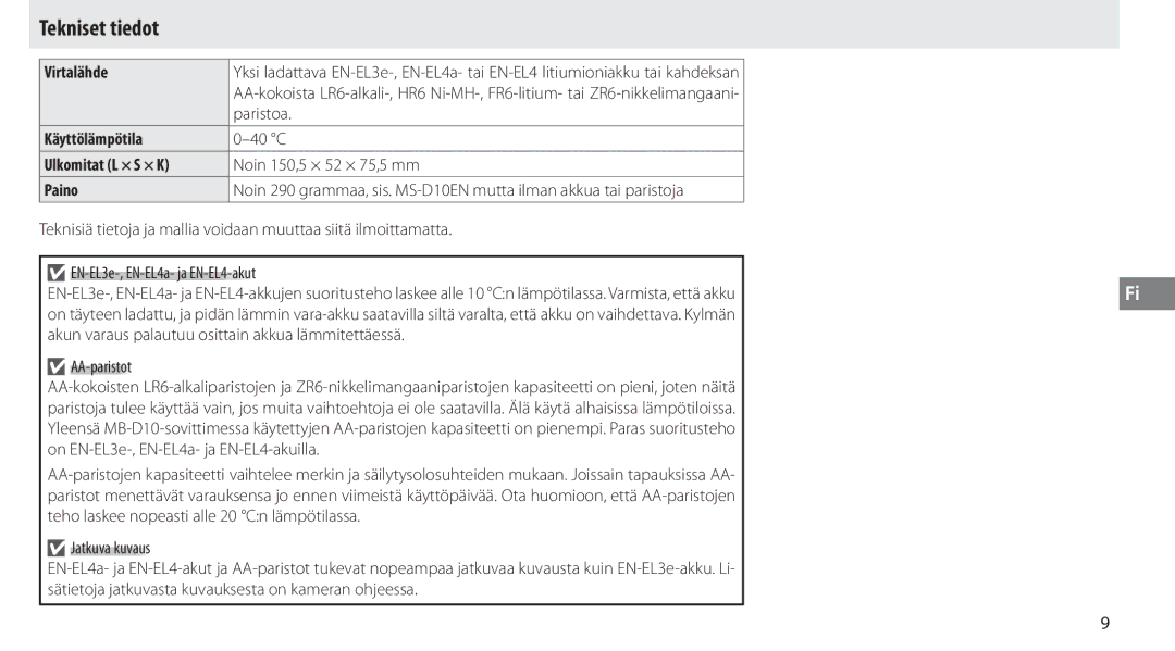 Nikon MB-D10 user manual Tekniset tiedot, Virtalähde, Käyttölämpötila, Ulkomitat L × S × K, Paino 