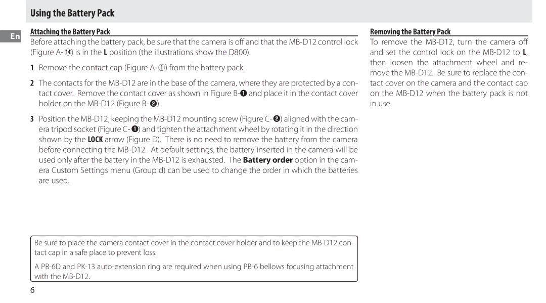 Nikon MB-D12 manual Using the Battery Pack, Attaching the Battery Pack, Removing the Battery Pack 