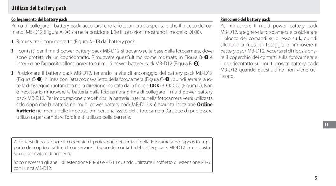 Nikon MB-D12 manual Utilizzo del battery pack, Collegamento del battery pack, Rimozione del battery pack 