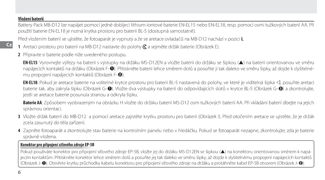 Nikon MB-D12 manual Vložení baterií, Konektor pro připojení síťového zdroje EP-5B 