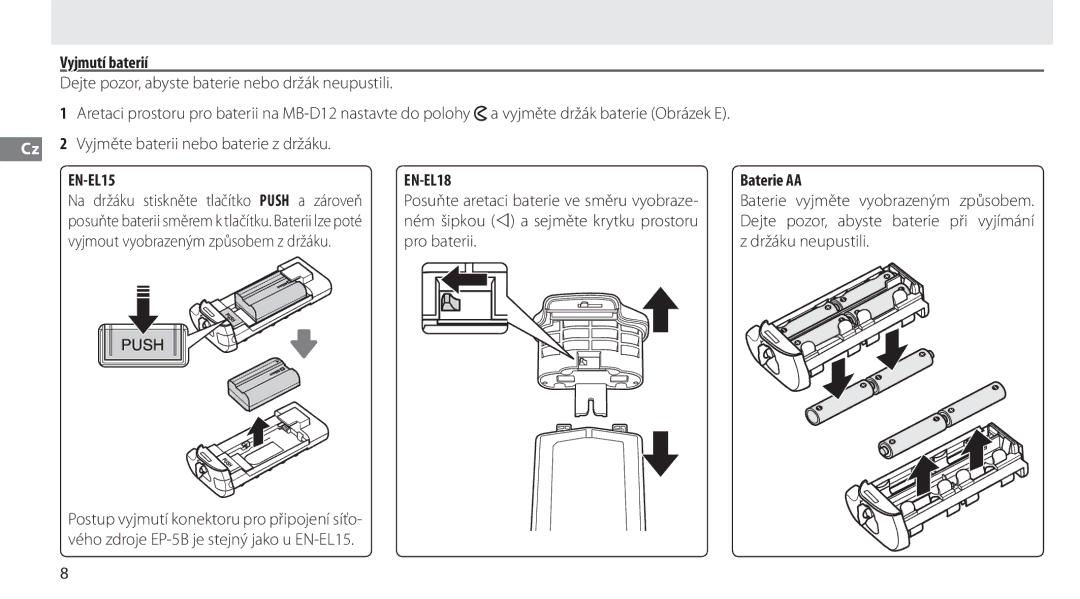 Nikon MB-D12 manual Vyjmutí baterií, Posuňte aretaci baterie ve směru vyobraze, Na držáku stiskněte tlačítko Push a zároveň 