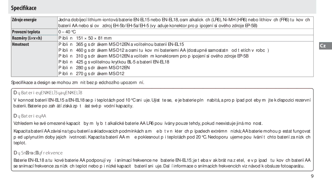 Nikon MB-D12 manual Speciﬁkace, Zdroje energie, Provozní teplota, Rozměry š×v×h, Hmotnost 