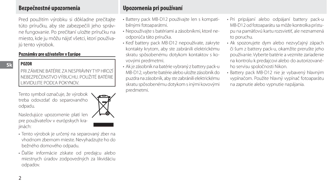 Nikon MB-D12 manual Bezpečnostné upozornenia, Upozornenia pri používaní, Poznámky pre užívateľov v Európe, Sk Pozor 