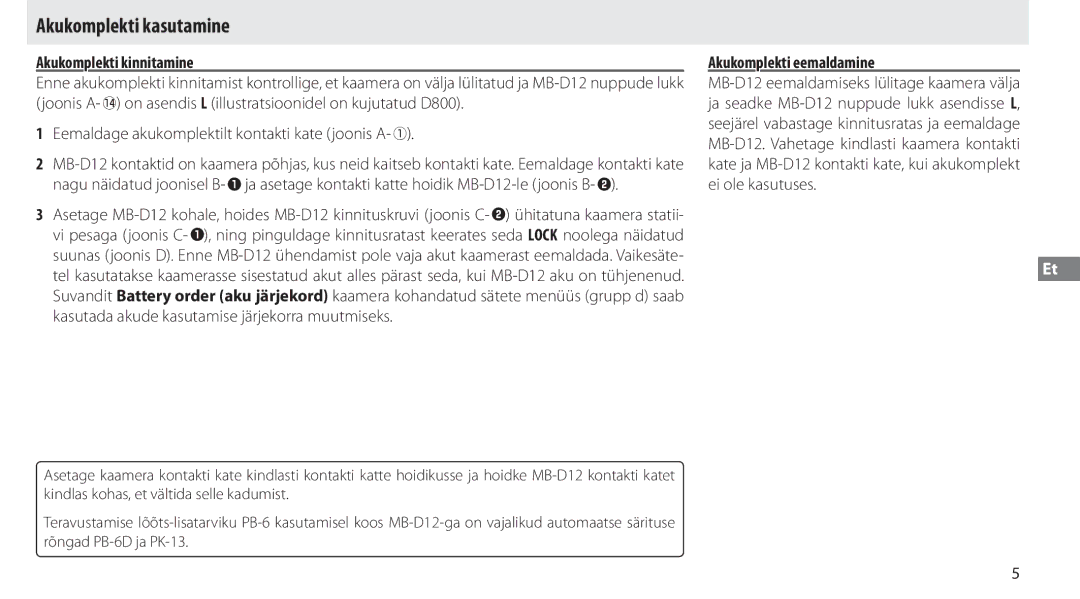 Nikon MB-D12 manual Akukomplekti kasutamine, Akukomplekti kinnitamine, Akukomplekti eemaldamine 