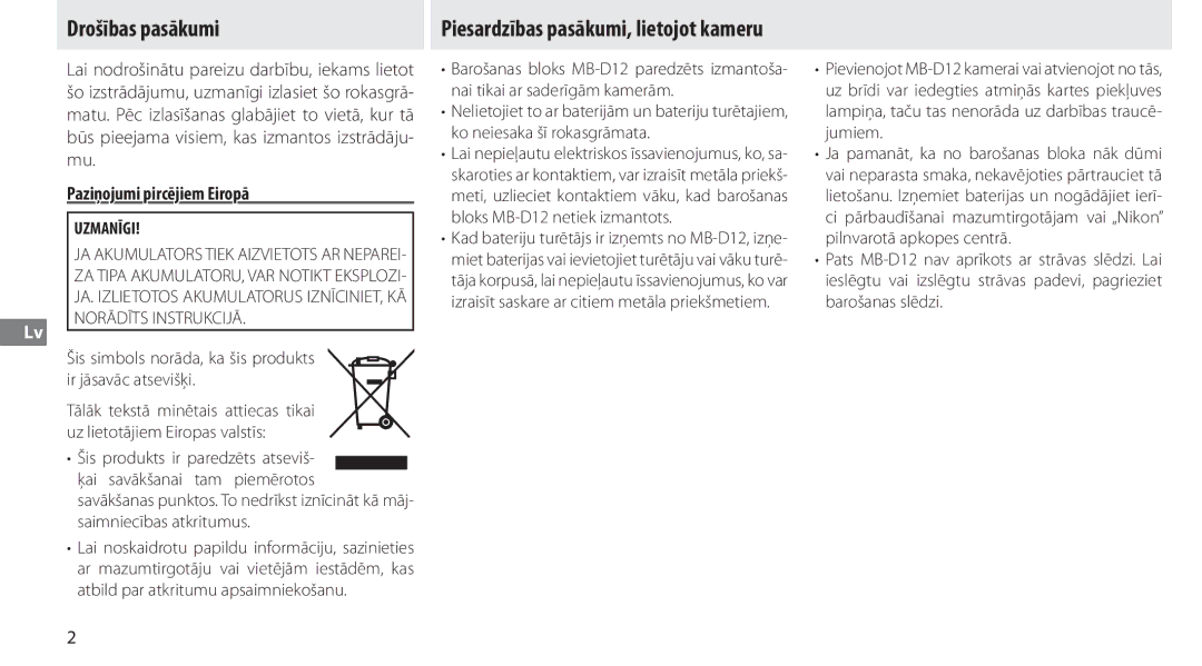 Nikon MB-D12 manual Drošības pasākumi, Paziņojumi pircējiem Eiropā, Uzmanīgi, Piesardzības pasākumi, lietojot kameru 