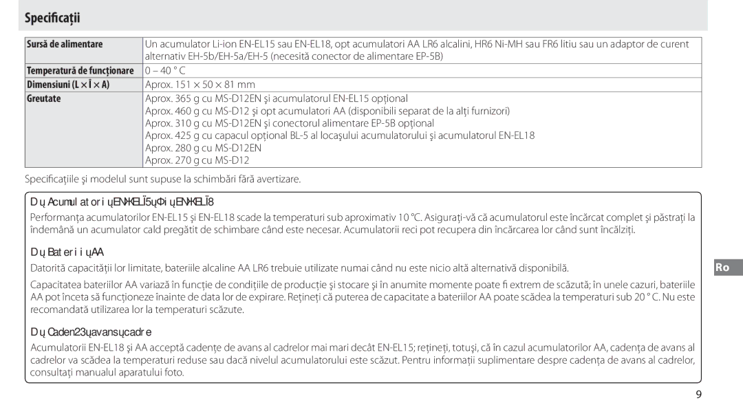 Nikon MB-D12 manual Speciﬁcaţii, Sursă de alimentare, Dimensiuni L × Î × a, Greutate 