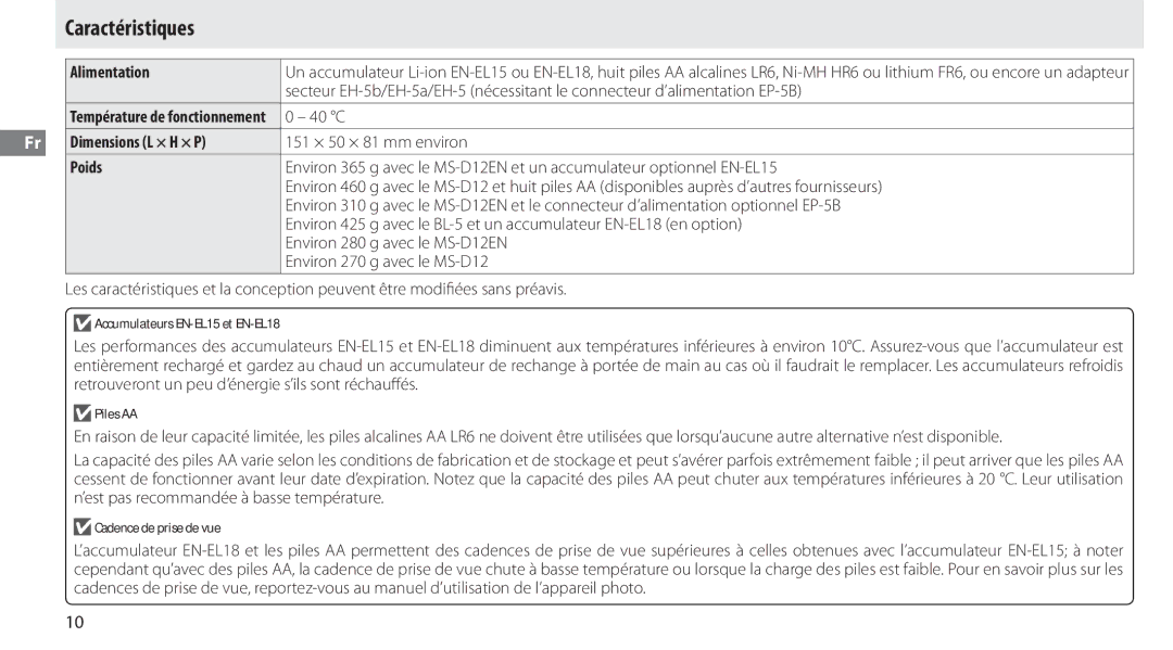 Nikon MB-D12 manual Caractéristiques, Alimentation, Dimensions L × H × P, Poids 